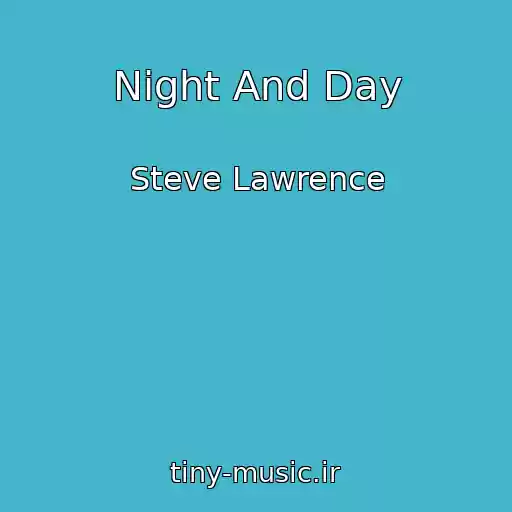کاور آهنگ Night And Day از Steve Lawrence