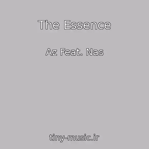 کاور آهنگ The Essence از Az Feat. Nas