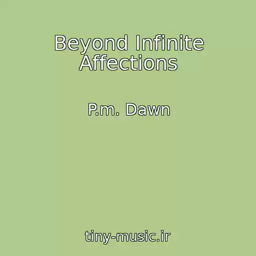 کاور آهنگ Beyond Infinite Affections از P.m. Dawn