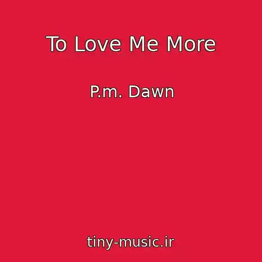 کاور آهنگ To Love Me More از P.m. Dawn