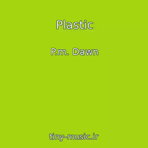 کاور آهنگ Plastic از P.m. Dawn