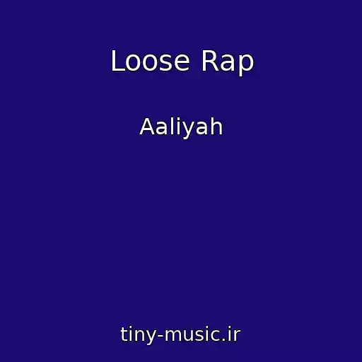 کاور آهنگ Loose Rap از Aaliyah