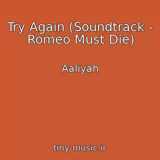 کاور آهنگ Try Again (Soundtrack - Romeo Must Die) از Aaliyah