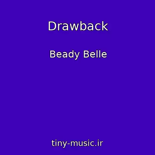 کاور آهنگ Drawback از Beady Belle