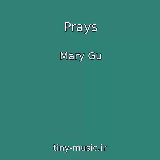 کاور آهنگ Prays از Mary Gu