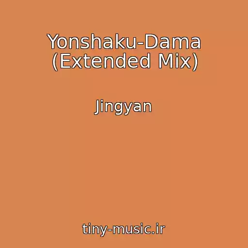 کاور آهنگ Yonshaku-Dama (Extended Mix) از Jingyan