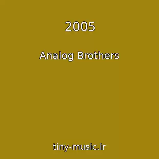 کاور آهنگ 2005 از Analog Brothers