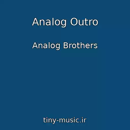 کاور آهنگ Analog Outro از Analog Brothers