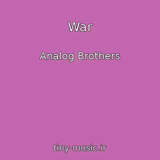 کاور آهنگ War از Analog Brothers
