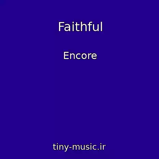 کاور آهنگ Faithful از Encore