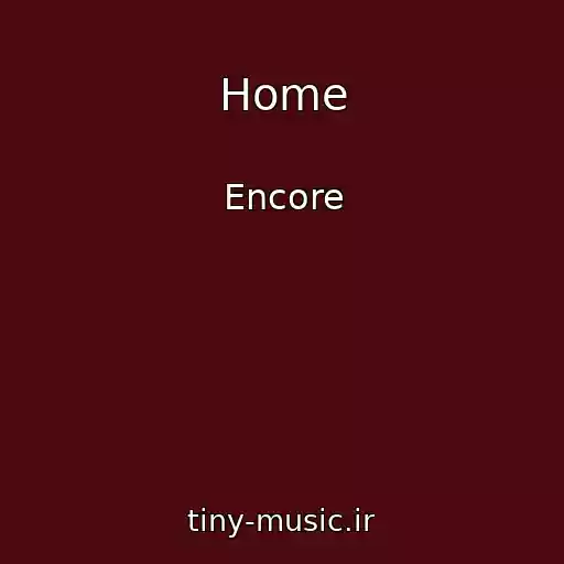کاور آهنگ Home از Encore