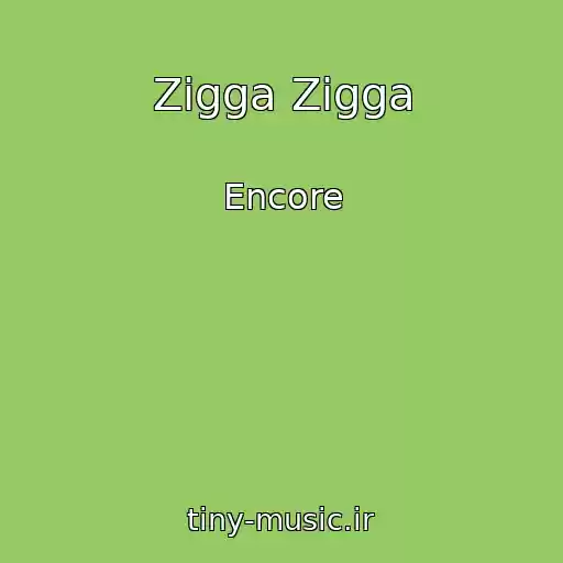 کاور آهنگ Zigga Zigga از Encore