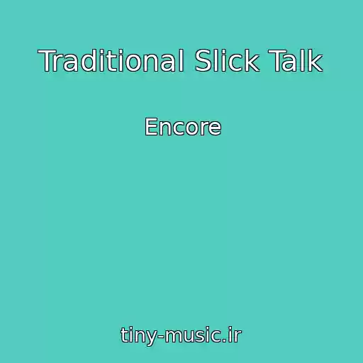 کاور آهنگ Traditional Slick Talk از Encore