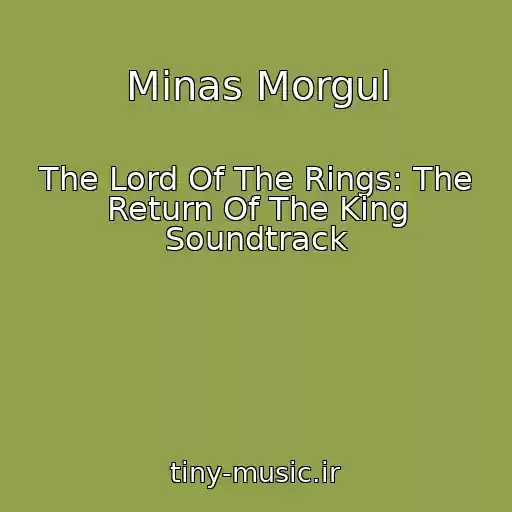 کاور آهنگ Minas Morgul از The Lord Of The Rings: The Return Of The King Soundtrack