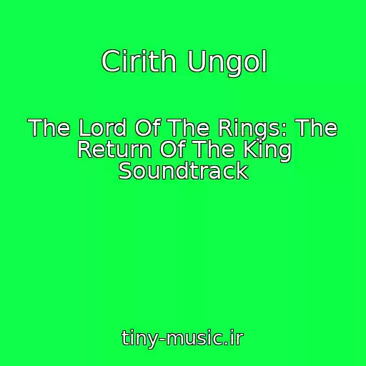 کاور آهنگ Cirith Ungol از The Lord Of The Rings: The Return Of The King Soundtrack