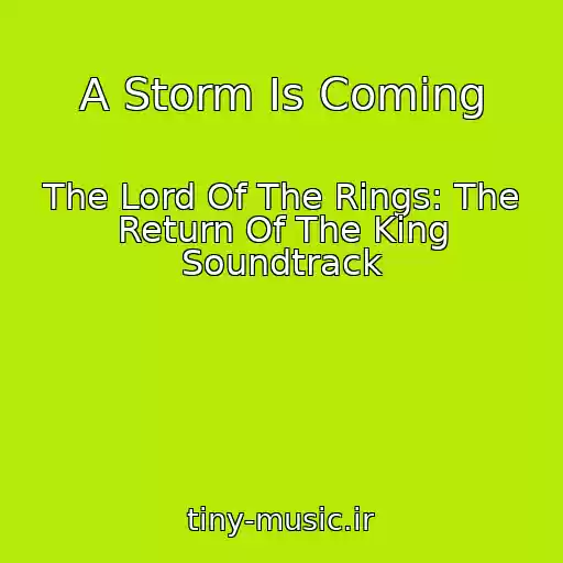 کاور آهنگ A Storm Is Coming از The Lord Of The Rings: The Return Of The King Soundtrack