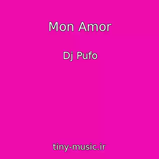 کاور آهنگ Mon Amor از Dj Pufo
