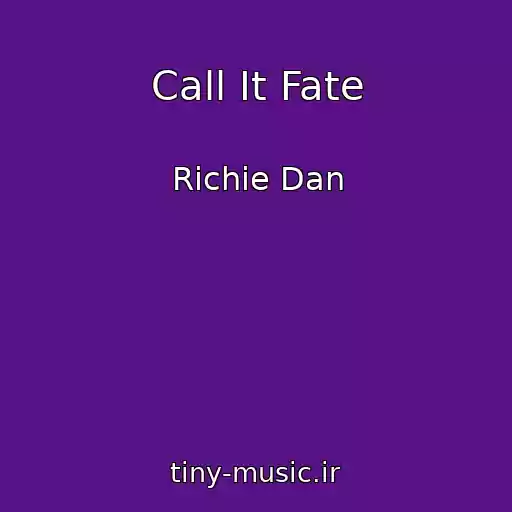 کاور آهنگ Call It Fate از Richie Dan