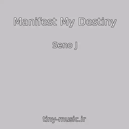 کاور آهنگ Manifest My Destiny از Seno J