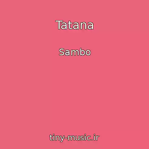 کاور آهنگ Tatana از Sambo