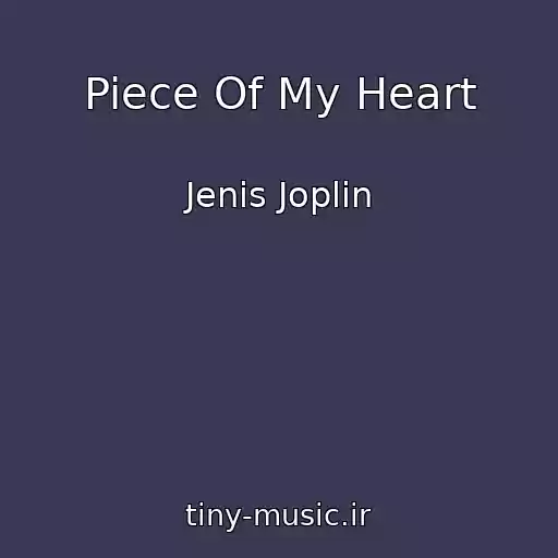 کاور آهنگ Piece Of My Heart از Jenis Joplin