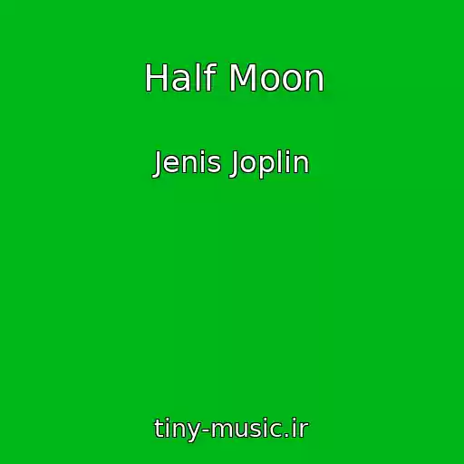 کاور آهنگ Half Moon از Jenis Joplin