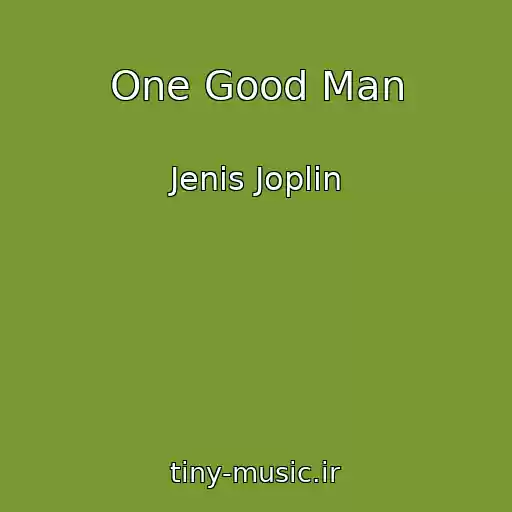 کاور آهنگ One Good Man از Jenis Joplin