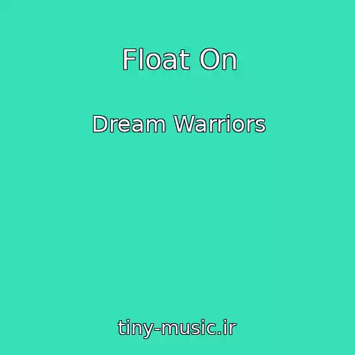 کاور آهنگ Float On از Dream Warriors