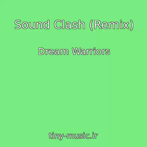کاور آهنگ Sound Clash (Remix) از Dream Warriors