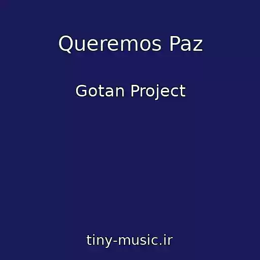 کاور آهنگ Queremos Paz از Gotan Project