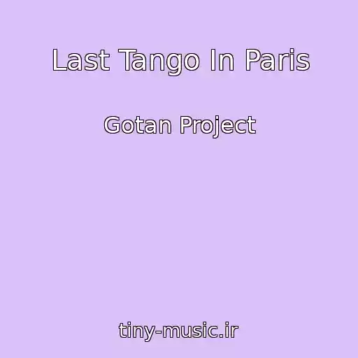 کاور آهنگ Last Tango In Paris از Gotan Project
