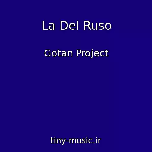 کاور آهنگ La Del Ruso از Gotan Project