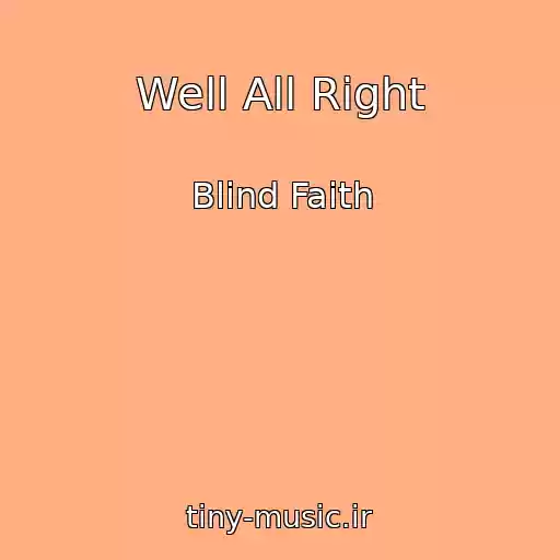 کاور آهنگ Well All Right از Blind Faith