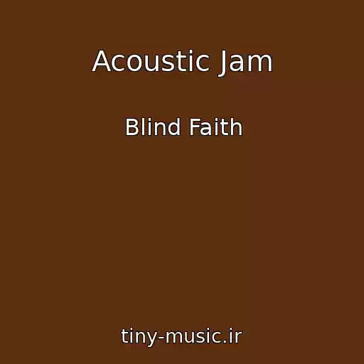 کاور آهنگ Acoustic Jam از Blind Faith
