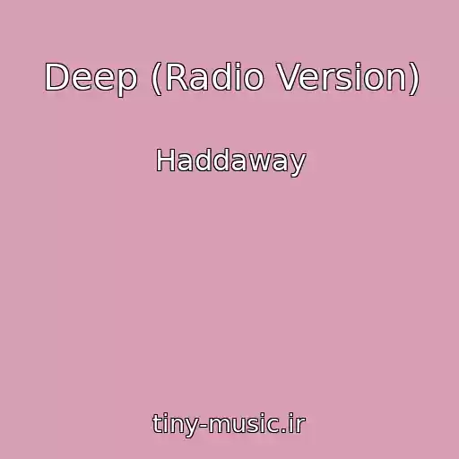 کاور آهنگ Deep (Radio Version) از Haddaway