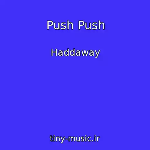 کاور آهنگ Push Push از Haddaway