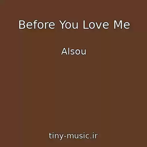 کاور آهنگ Before You Love Me از Alsou