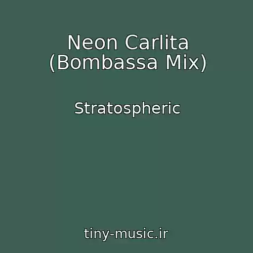 کاور آهنگ Neon Carlita (Bombassa Mix) از Stratospheric