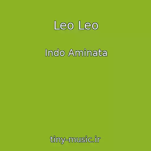 کاور آهنگ Leo Leo از Indo Aminata