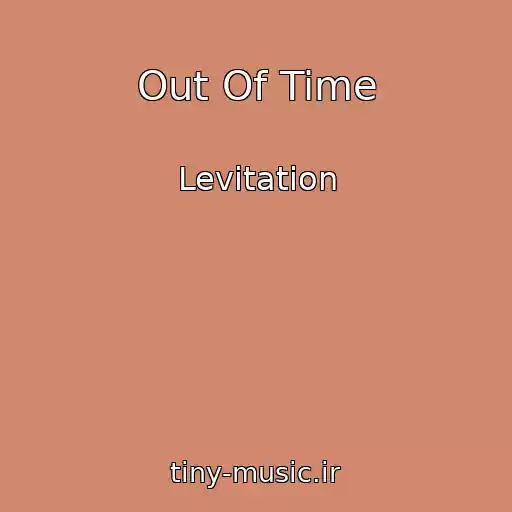 کاور آهنگ Out Of Time از Levitation