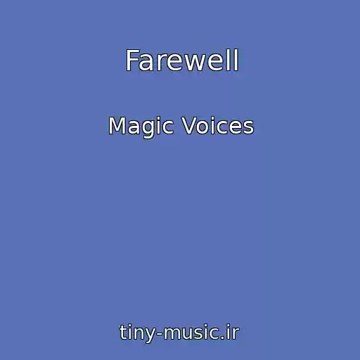 کاور آهنگ Farewell از Magic Voices