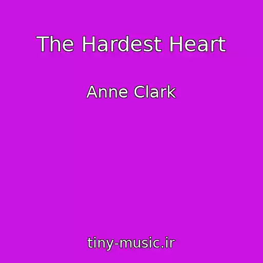 کاور آهنگ The Hardest Heart از Anne Clark