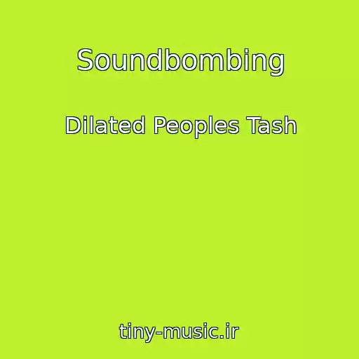 کاور آهنگ Soundbombing از Dilated Peoples Tash
