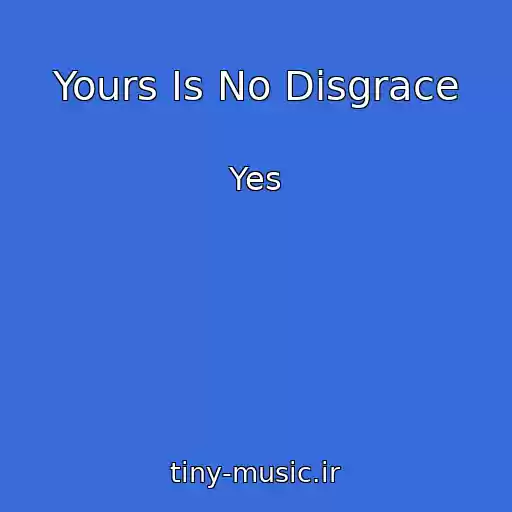 کاور آهنگ Yours Is No Disgrace از Yes