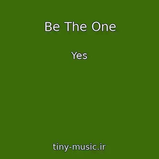 کاور آهنگ Be The One از Yes