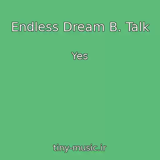 کاور آهنگ Endless Dream B. Talk از Yes
