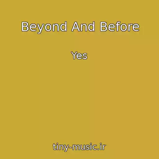 کاور آهنگ Beyond And Before از Yes