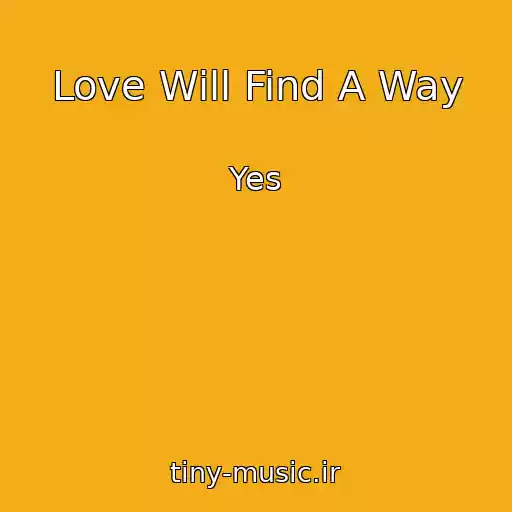 کاور آهنگ Love Will Find A Way از Yes