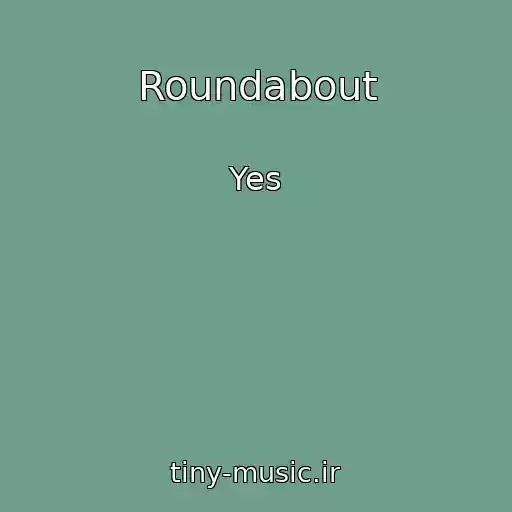 کاور آهنگ Roundabout از Yes