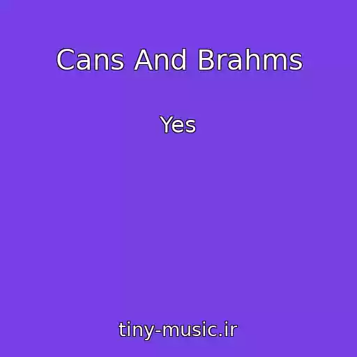 کاور آهنگ Cans And Brahms از Yes